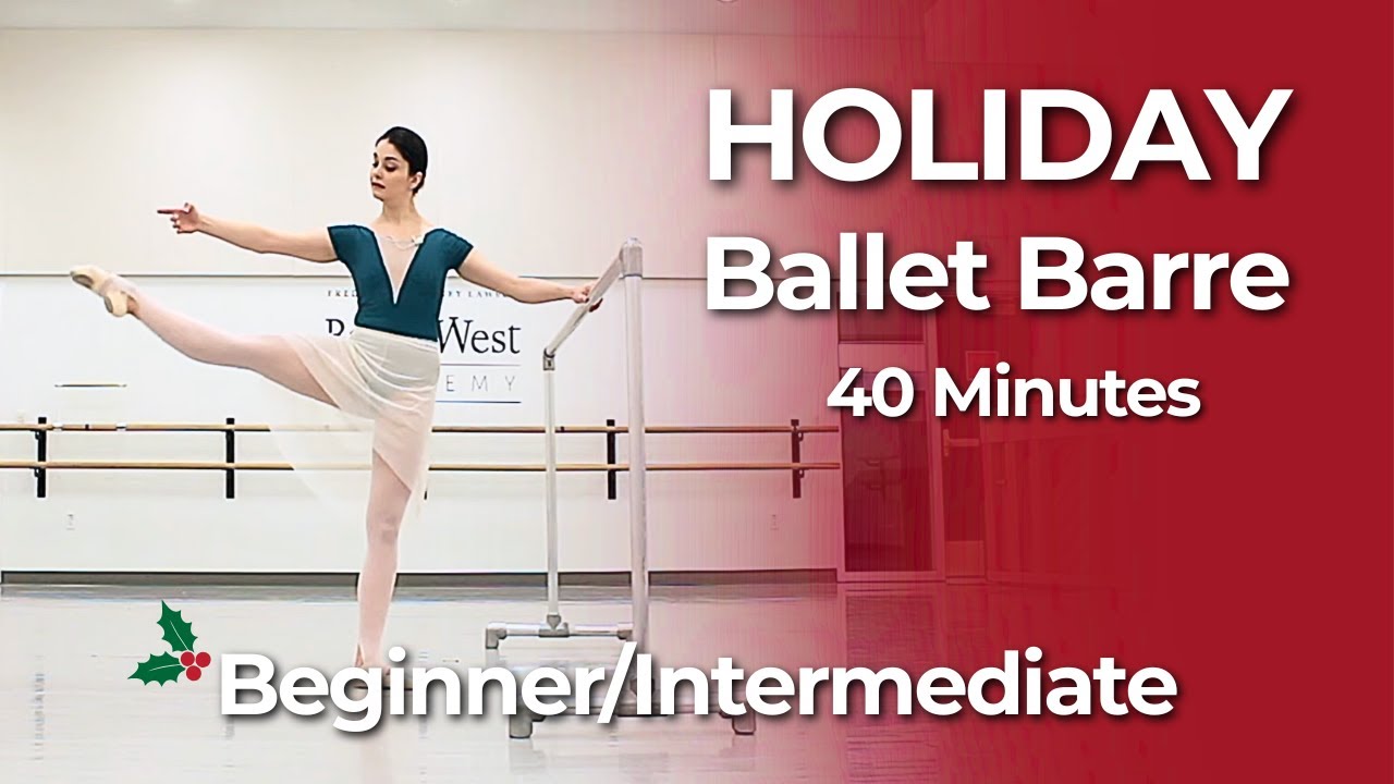 Holiday Ballet Barre Class | 40 Min Beginner/Intermediate Workout