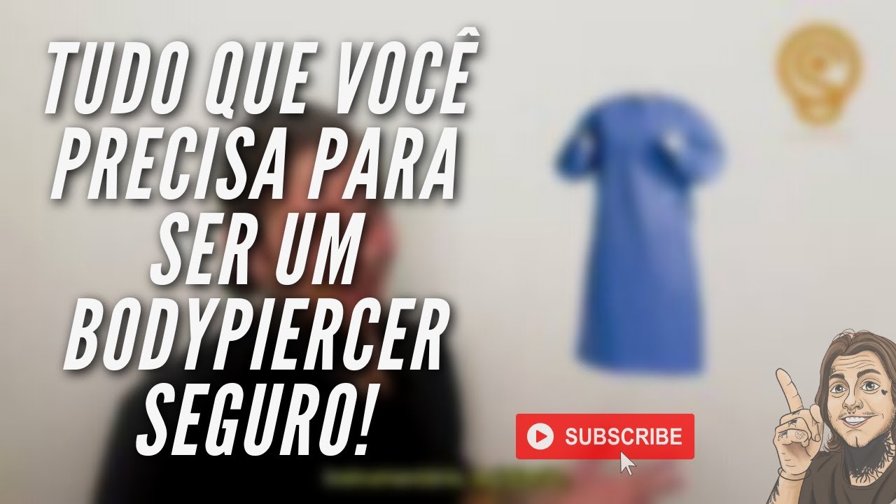 Tudo que você precisa para ser um bodypiercer seguro!