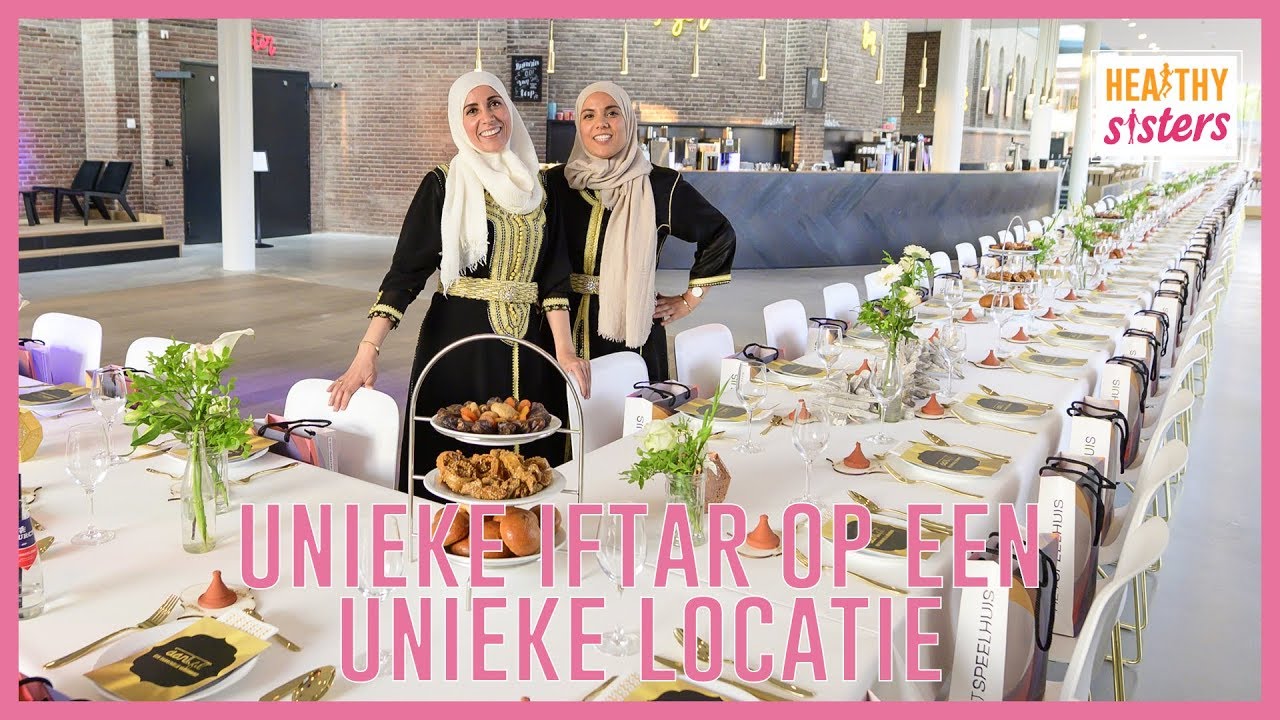 Unieke iftar op een unieke locatie - Ramadan #2019 - Healthy Sisters