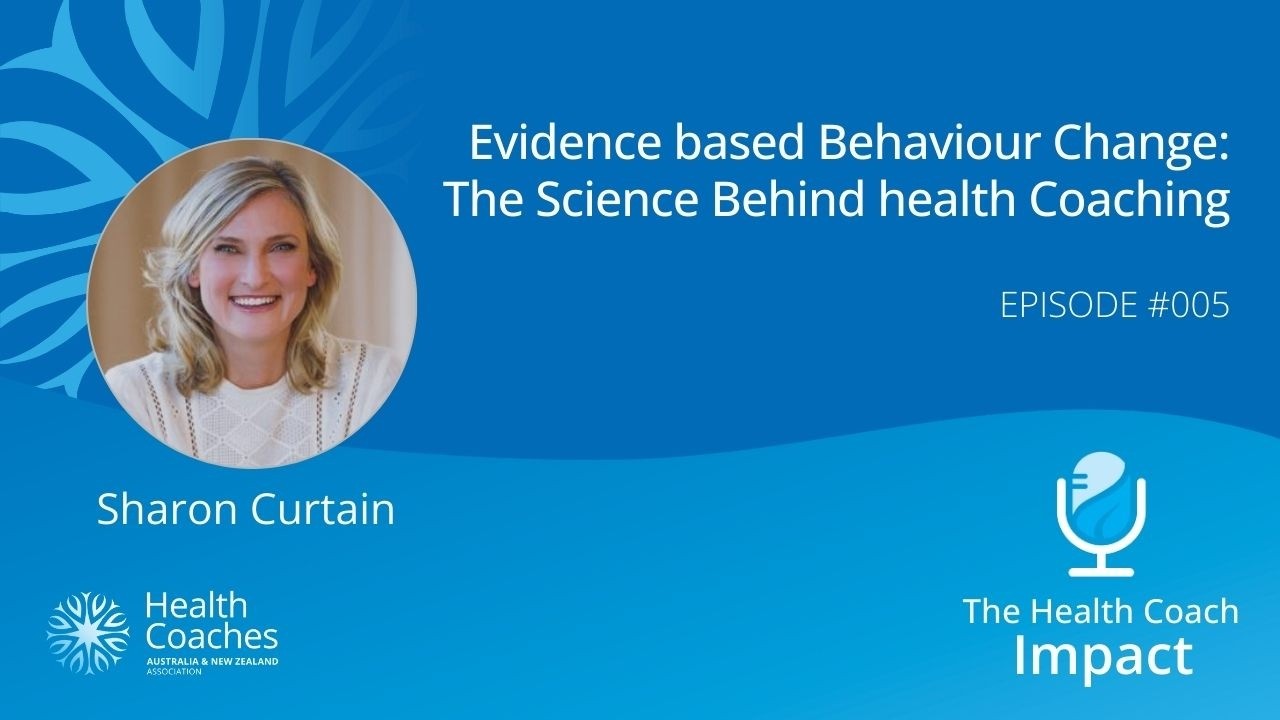 Episode 005 - Evidence based Behavior Change: The Science Behind health Coaching