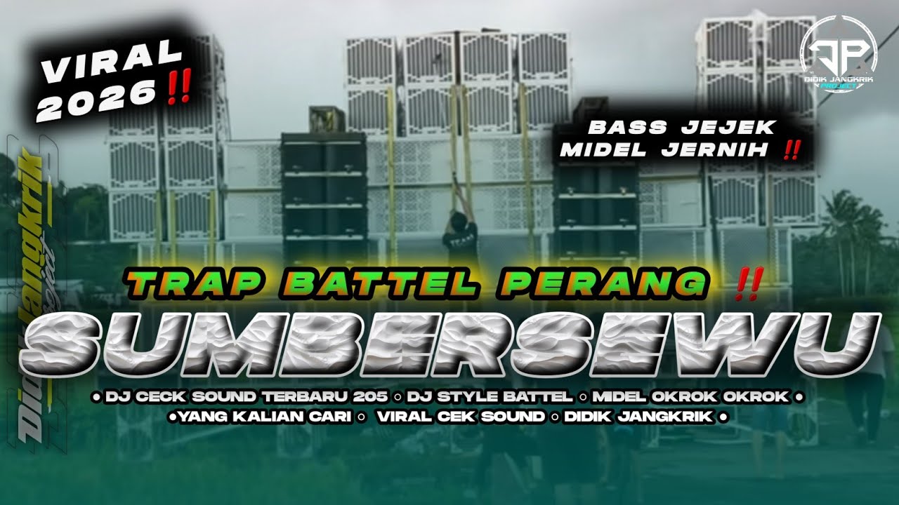 DJ BATTEL SUMBER SEWU BASS JEJEK MIDEL JERNIH DIDIK JANGKRIK TERBARU 2026