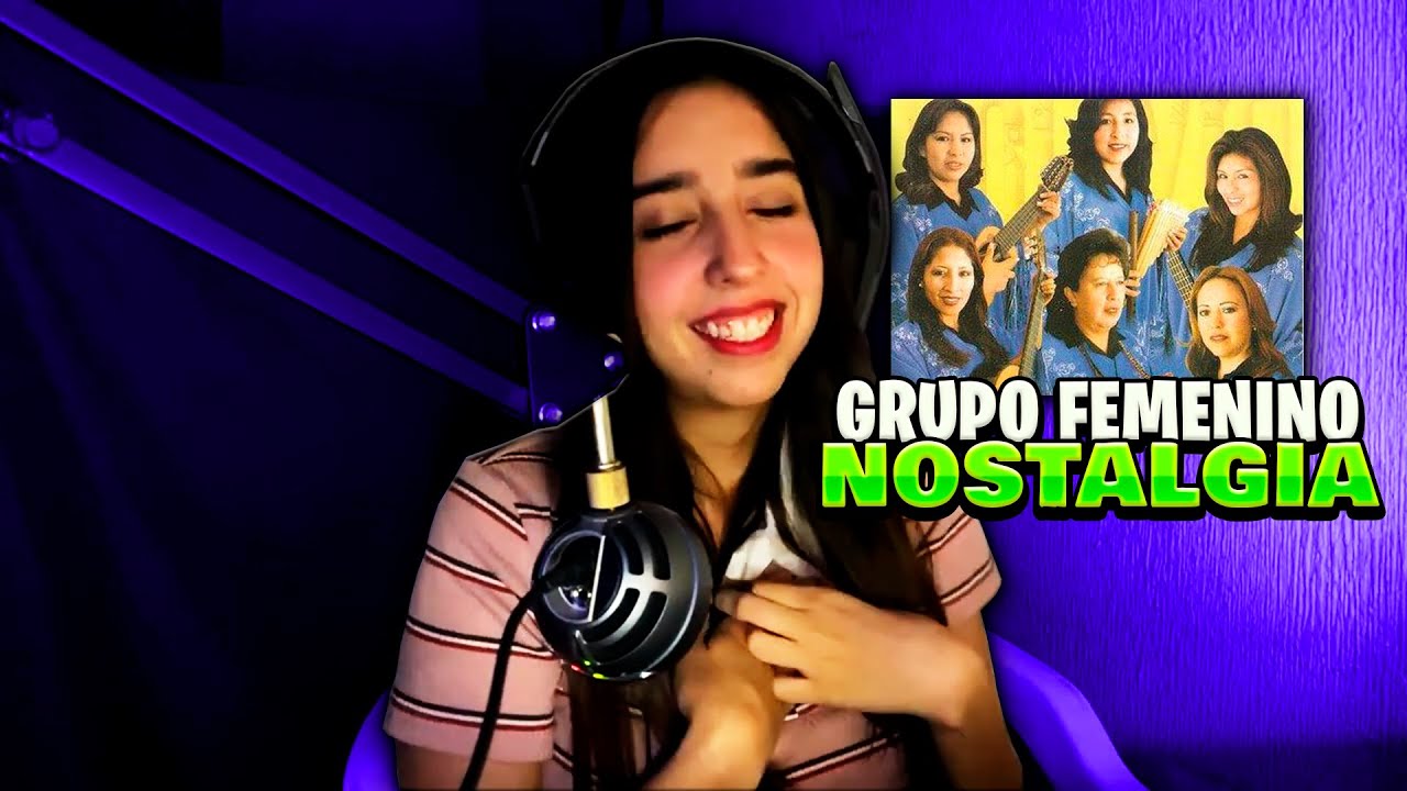 ¡ESPECTACULAR! REACCIÓN a GRUPO FEMENINO BOLIVIA - NOSTALGIAS  😭😭💔