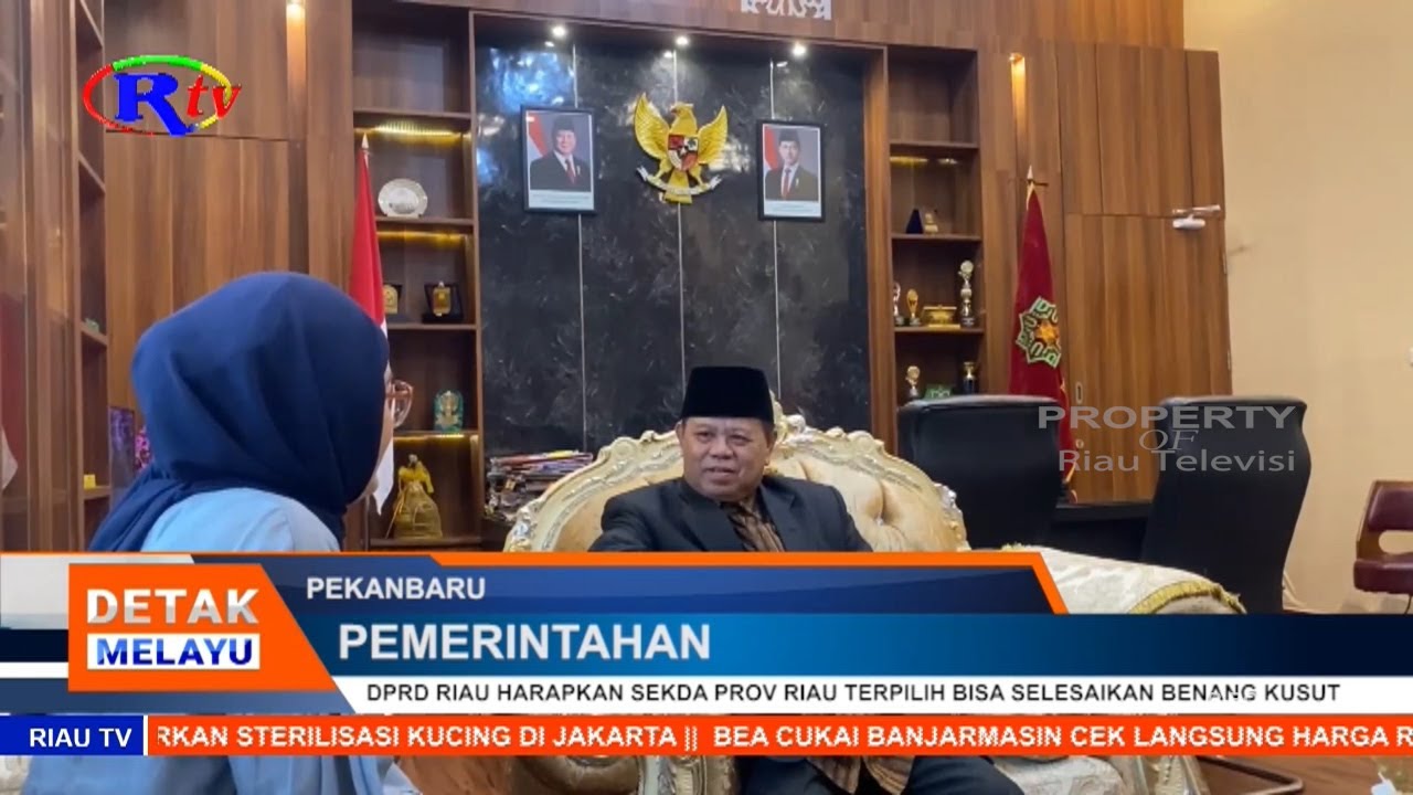 DPRD RIAU HARAPKAN SEKDA PROV RIAU TERPILIH BISA SELESAIKAN BENANG KUSUT