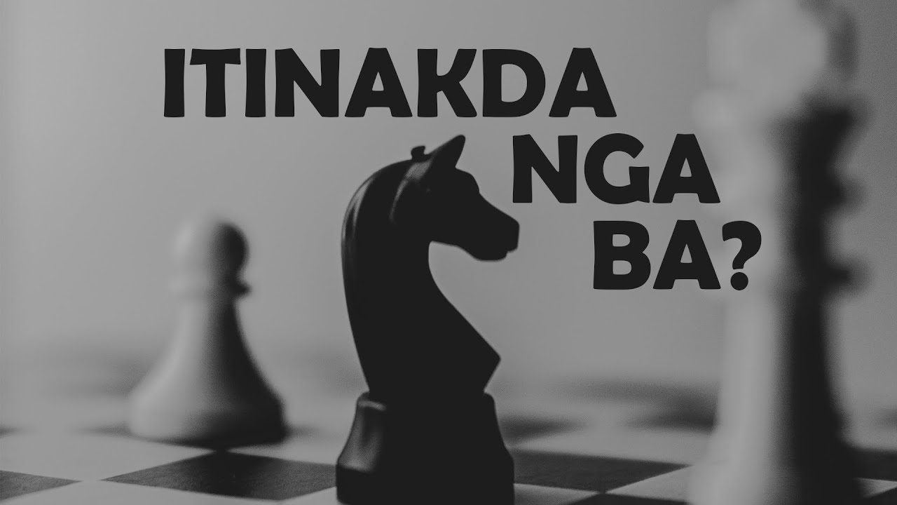 Itinakda Nga Ba?