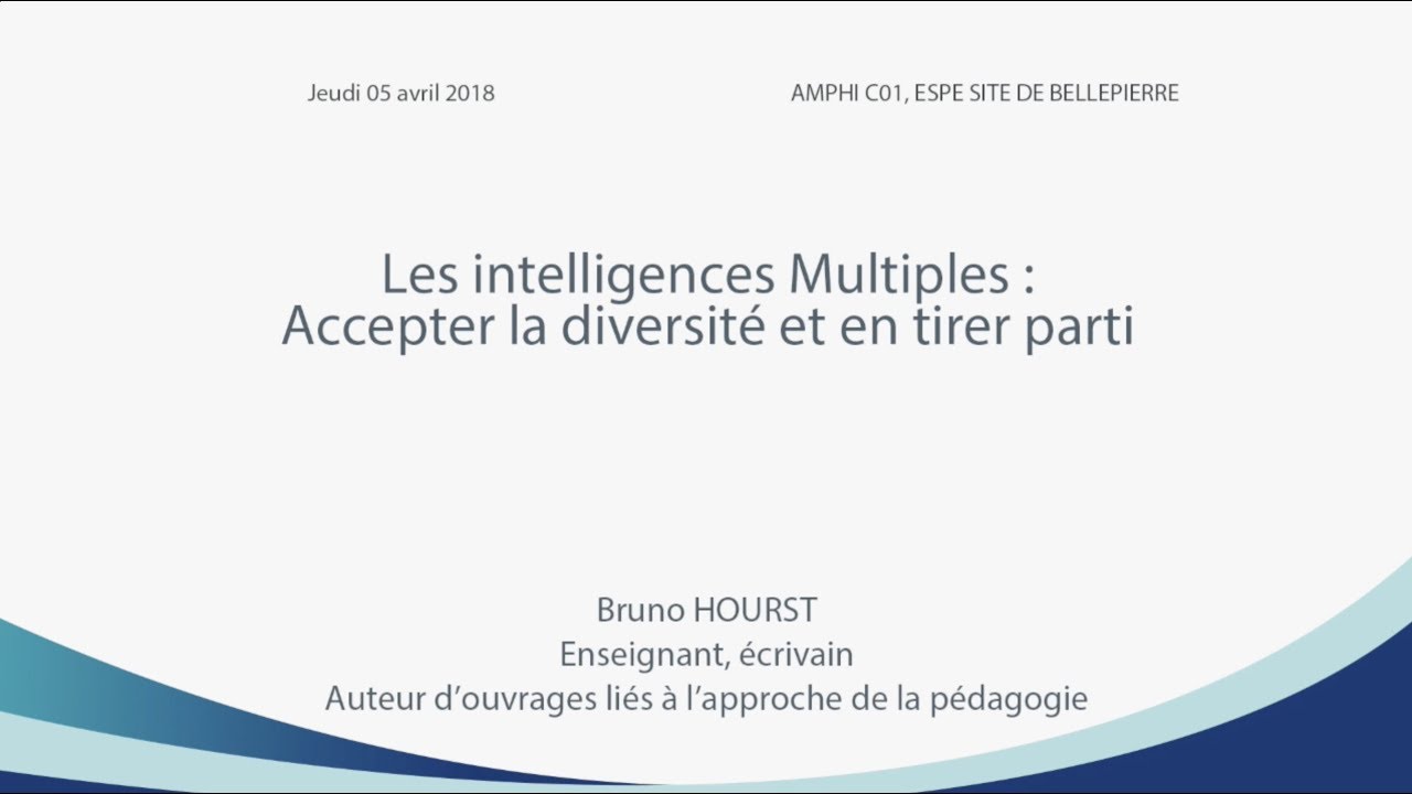 Une conférence de Bruno HOURST : Les intelligences multiples