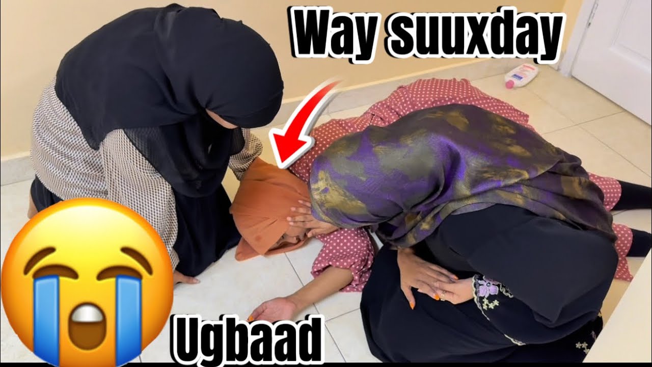 WAY SUUXDAY NAXDIN DARTEED UGBAAD AYAAN SIXUN UGALNAY😭