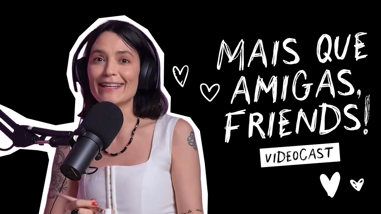 Mais que amigas da beleza, friends da beleza!  - com Vanessa Rozan