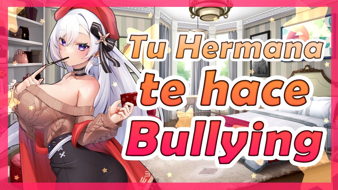🔥 Hermanastra COQUETA te hace BULLYING  / ASMR Roleplay / ESPAÑOL 🔥