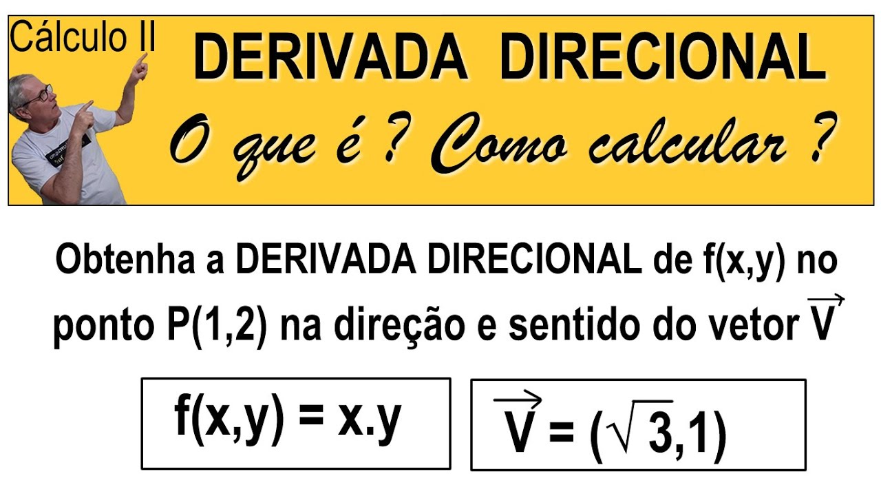GRINGS - DERIVADA DIRECIONAL ( O que é ? Como calcular ? ) - Cálculo II
