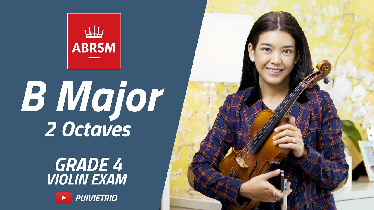 ABRSM : Grade 4 | B Major - 2 Octaves | Scale & Arpeggio | Violin Exam