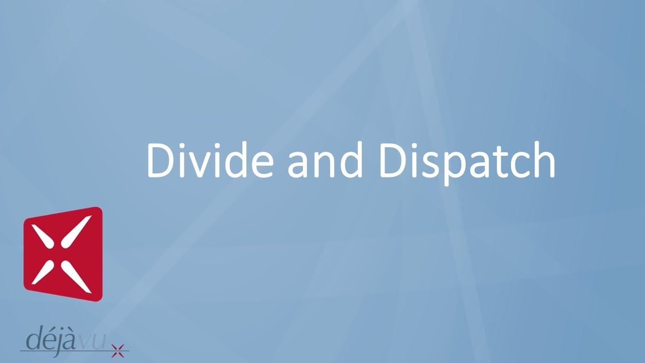 Déjà Vu X2 - Divide and Dispatch by Déjà Vu