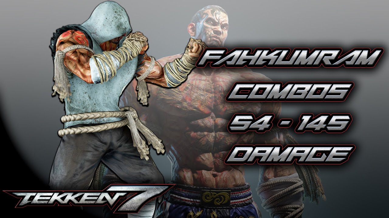 Tekken 7 - Fahkumram: Combos 54 - 145 Damage [2K 60ᶠᵖˢ]