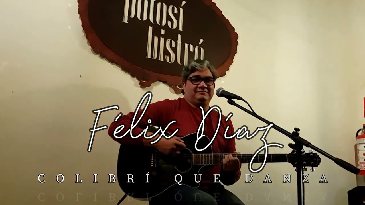 Félix Díaz | Colibrí que danza | Potosí Bistró