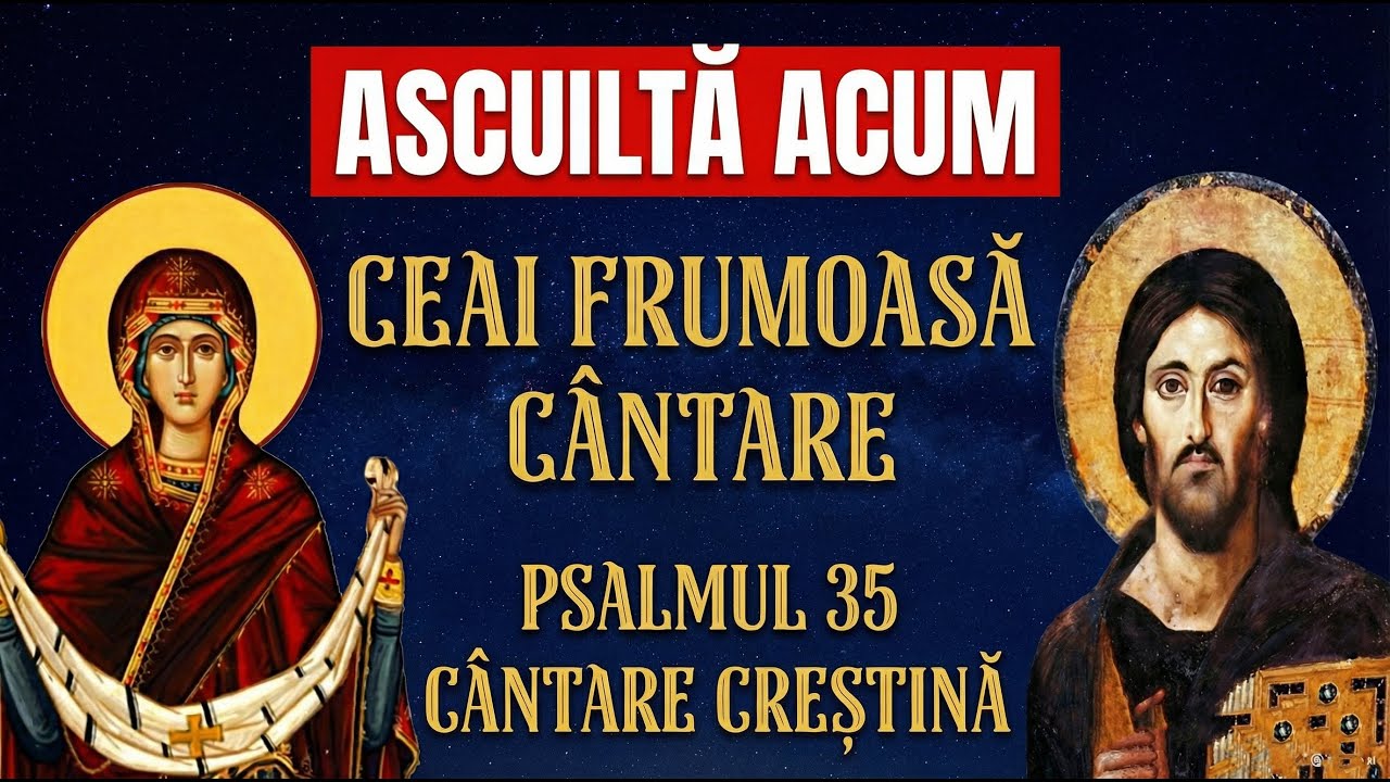 Imnul Psalmul 35 | Cântare Creștină de Rugăciune | Muzică Bisericească Românească