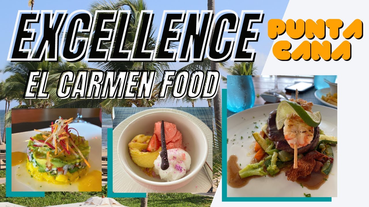 Dining at Excellence El Carmen Punta Cana All-Inclusive | (here’s what we ate)