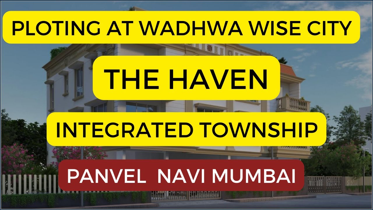 The Haven Plots at Wadhwa Wise City Panvel Navi Mumbai