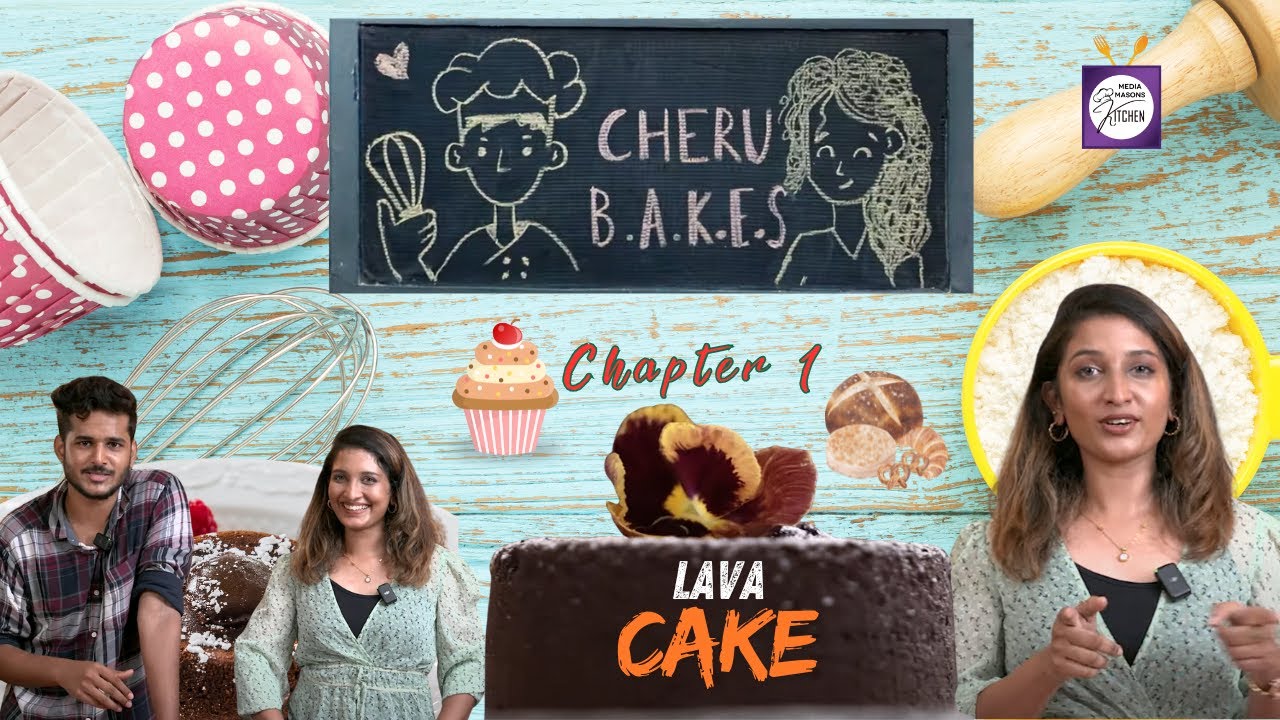 Chef Cheruba &  Mukesh Getting Started with Lava Cake | Cheru bakes |  🥄 Mediamasons Kitchen 🍴
