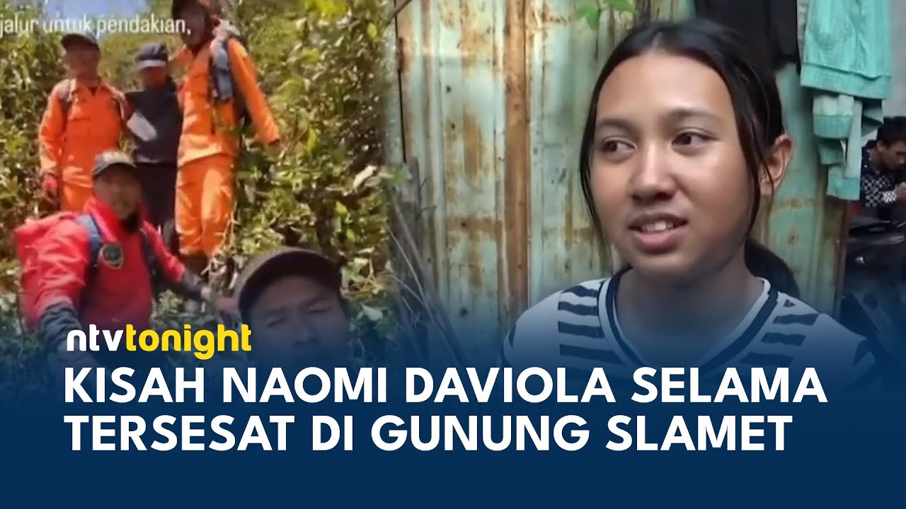 Cerita Naomi Daviola Cara Bertahan Hidup Selama 2 Hari Tersesat di Gunung Slamet | NTV TONIGHT