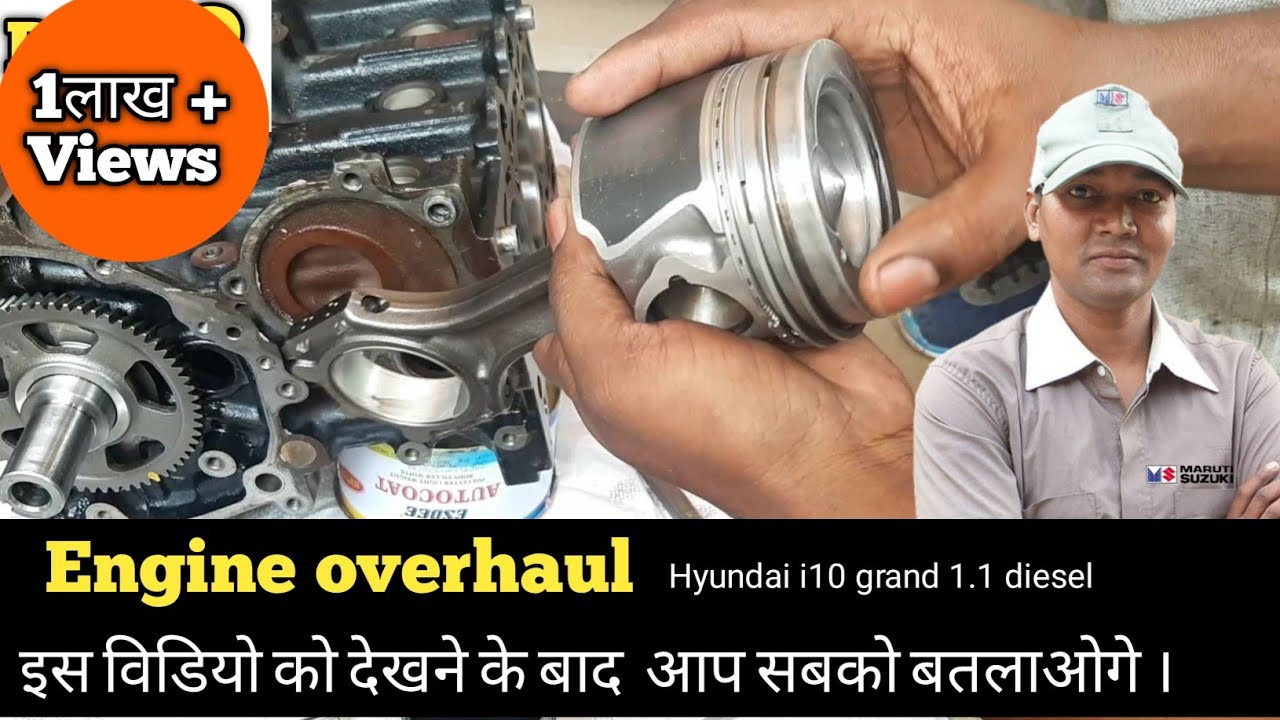 Engine overhaul Hyundai i10 grand 1.1 diesel engine