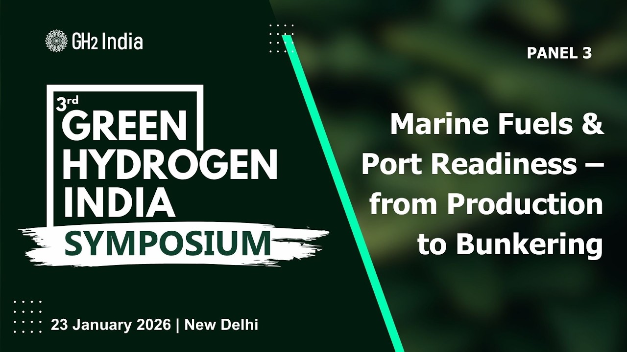 Panel 3: Marine Fuels & Port Readiness – From Production to Bunkering | GHIS 3.0 | 23 January 2026