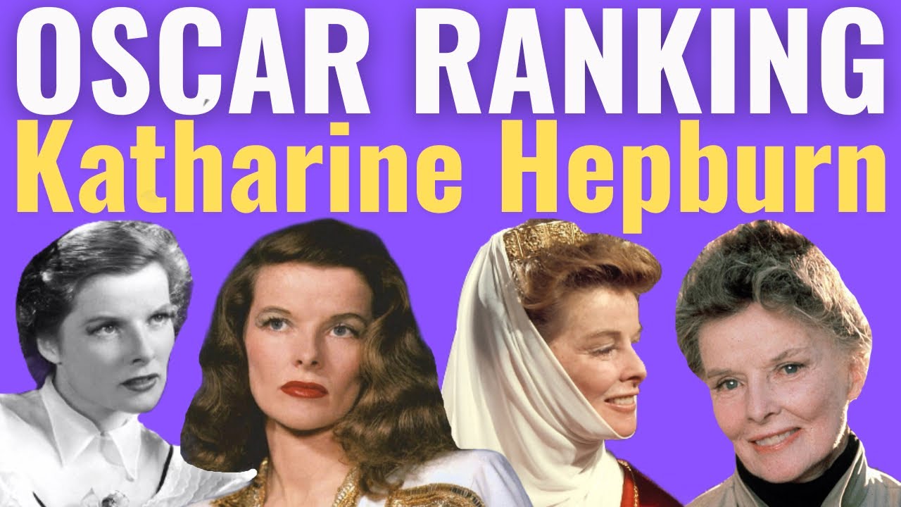 Katharine Hepburn's 12 Oscar Nominations RANKED!