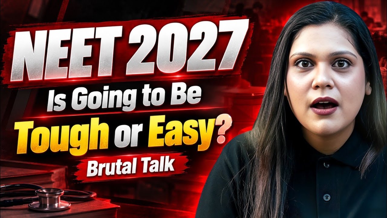 NEET 2027: Tough or Easy? A Brutal Reality Check
