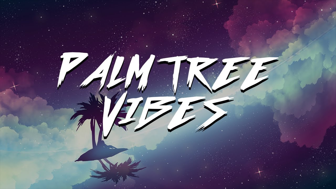 rocstaryoshi - palm tree vibes [LYRICS]