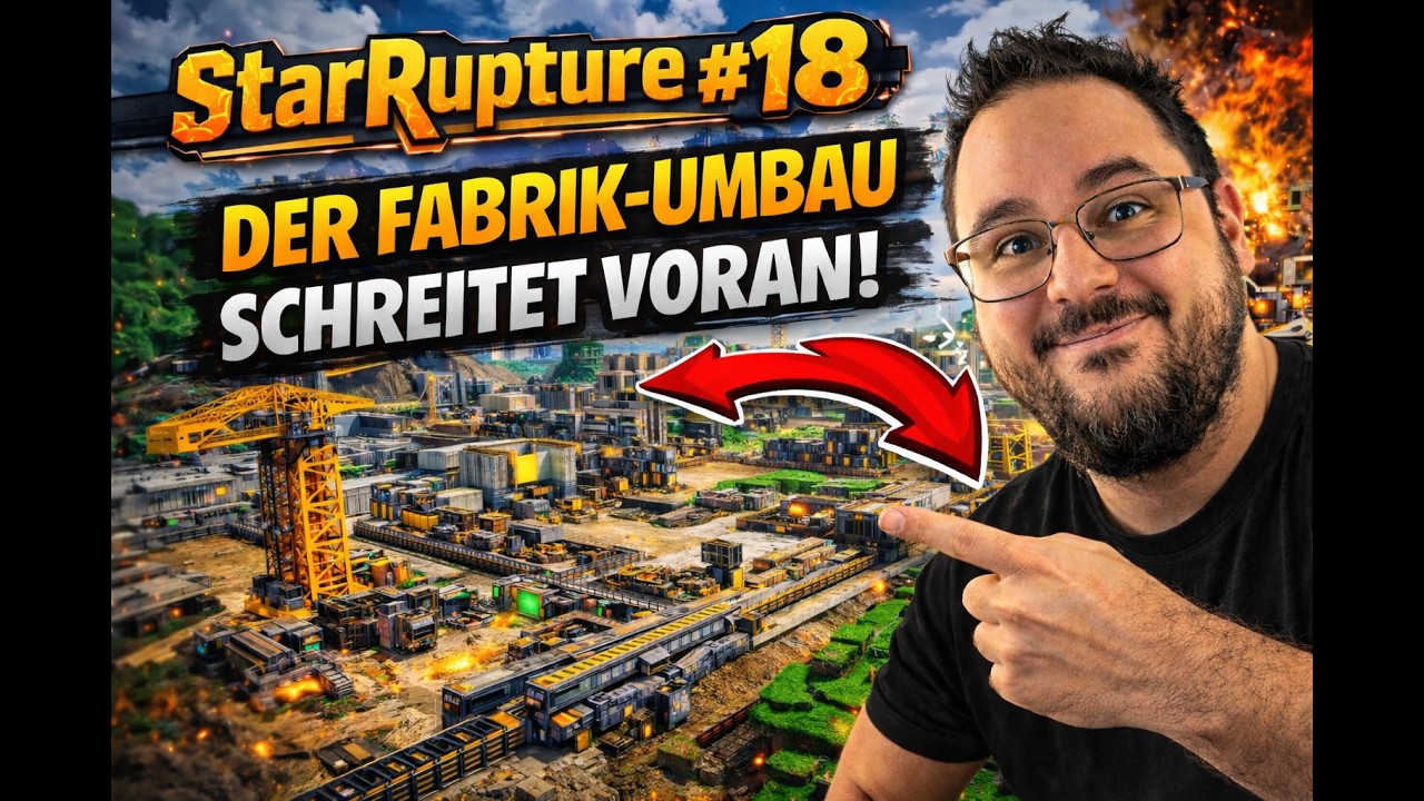 StarRupture #18 – Der große Fabrik-Umbau geht weiter! Teil 2
