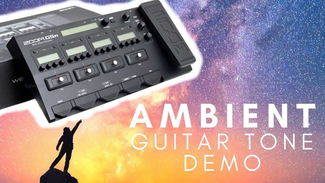 AMBIENT Guitar Sounds out of the Zoom G5N: Birds preset tone patch