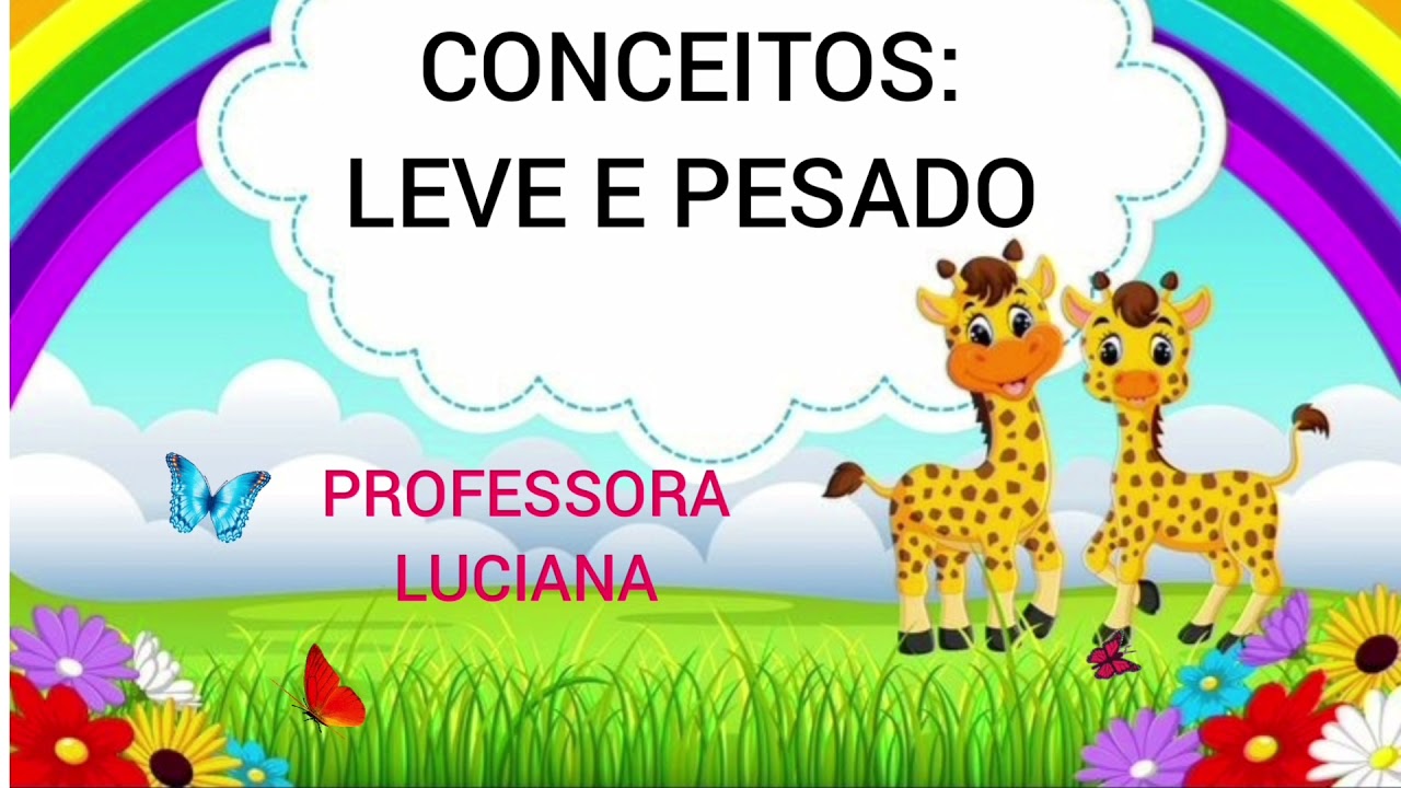 Conceitos: Leve e pesado