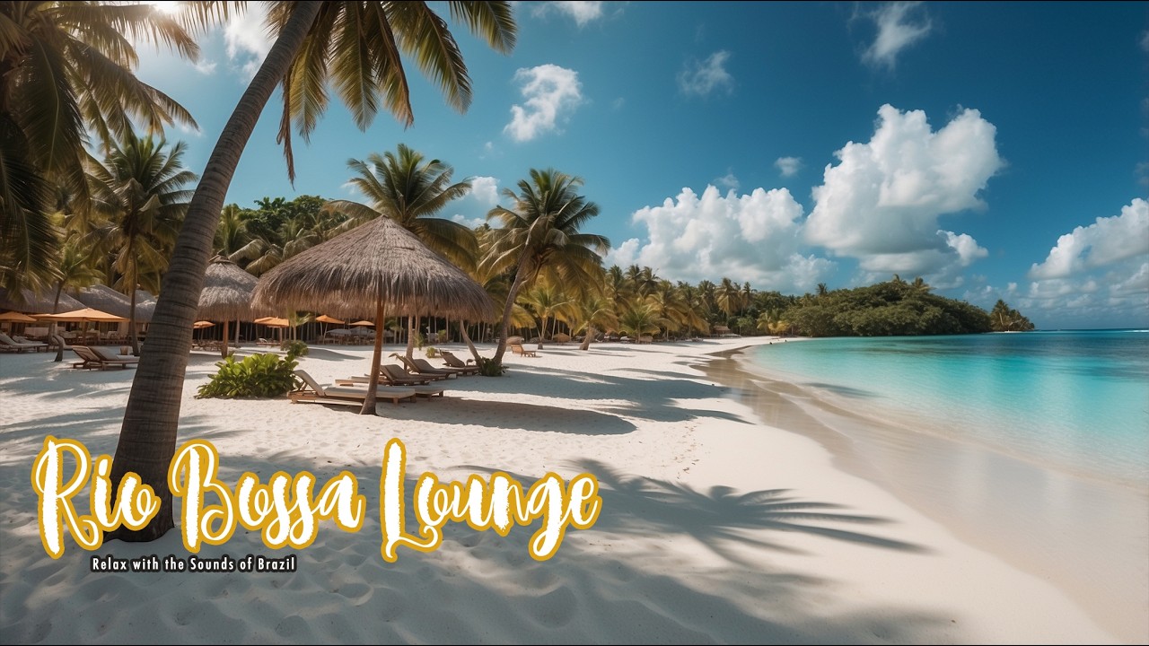 Morning Beach Energy 1 hr Uplifting Bossa Nova Morning Beach Music for Positive Energy & Good Vibes