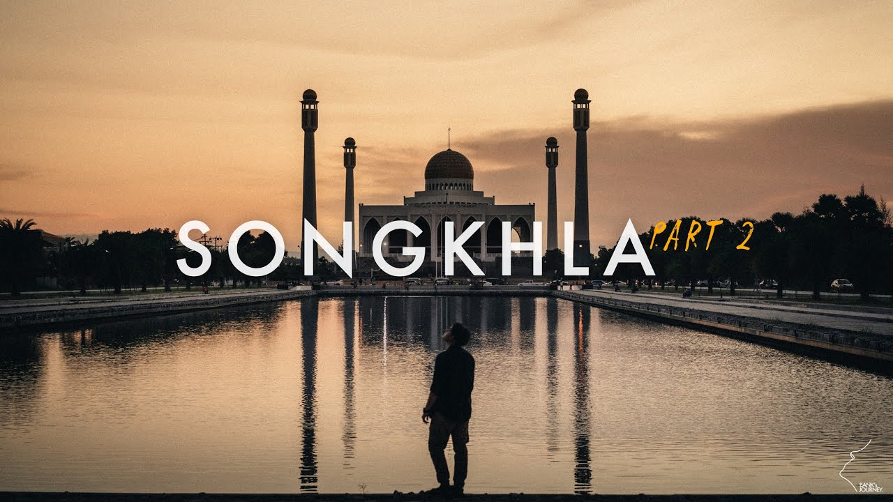 ที่เที่ยวจังหวัดสงขลาโคตรสวย ที่ต้องมาให้ได้สักครั้ง | Unseen Songkhla  | Cinematic Travel EP.2