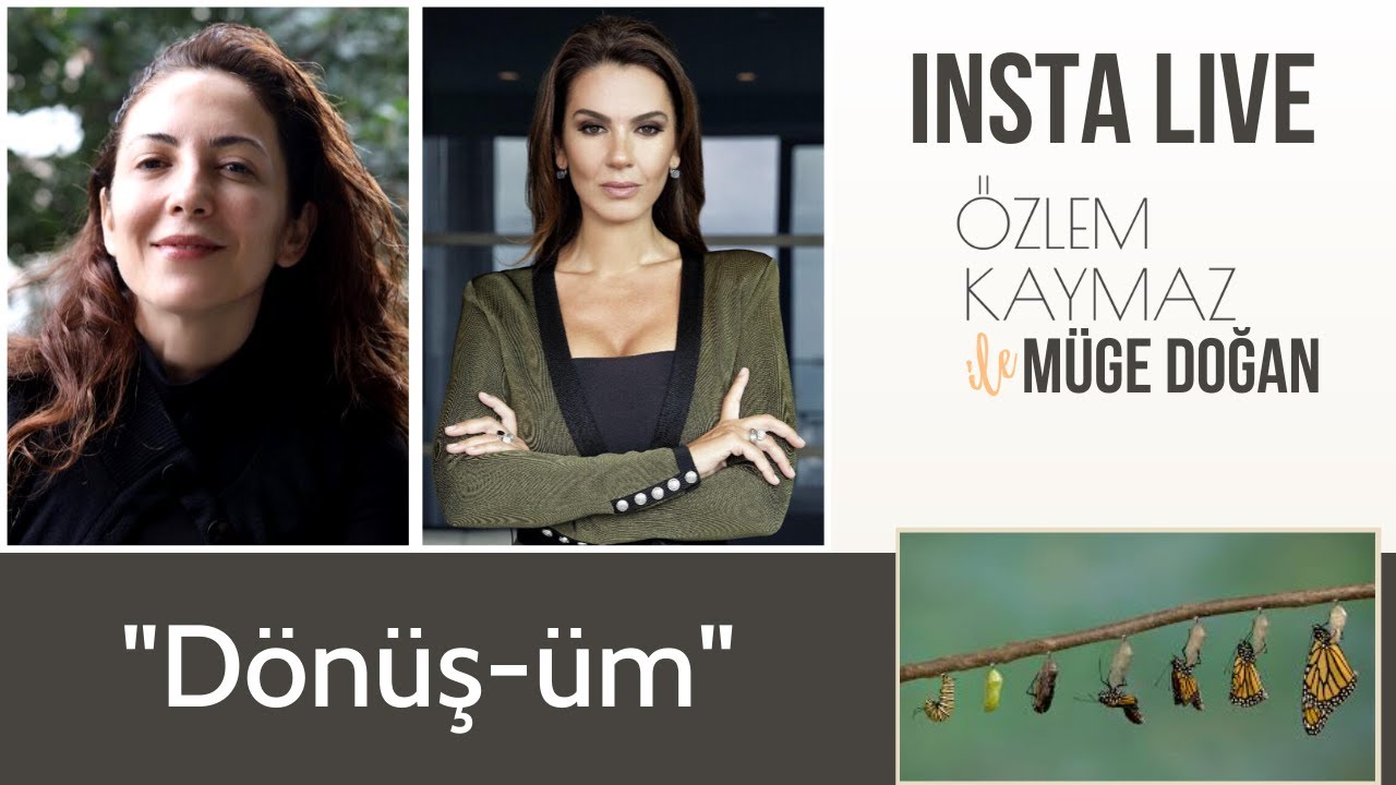 Müge Doğan ile Özlem Kaymaz-Instagram Canlı Yayın #canliyayin #dönüşüm