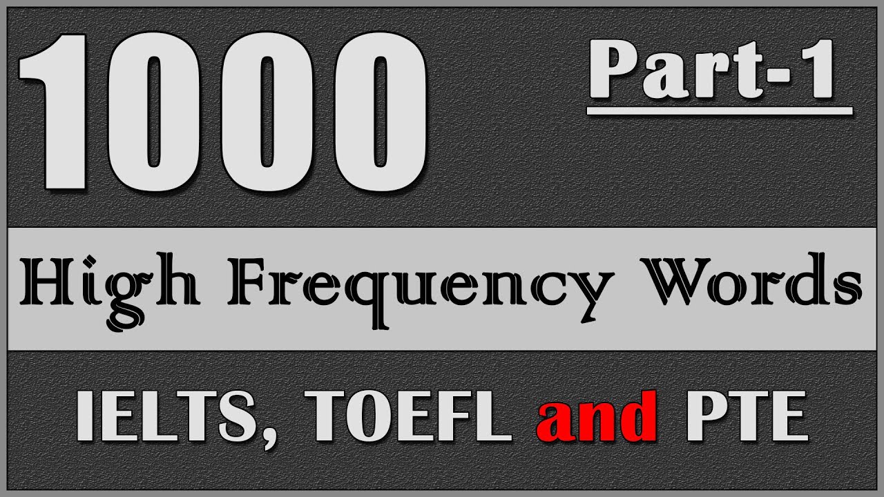 1000 High-Frequency Words for IELTS, TOEFL, and PTE (Part-1)