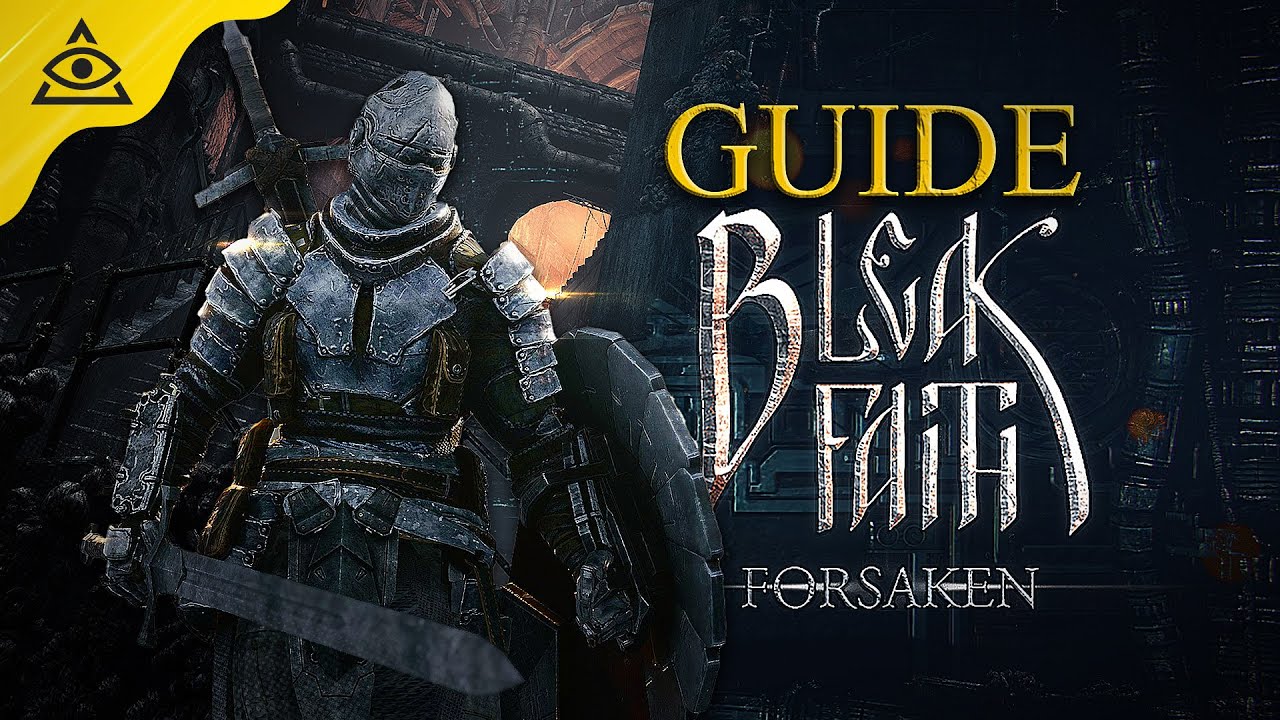BLEAK FAITH FORSAKEN, Guide pour Bien Débuter !