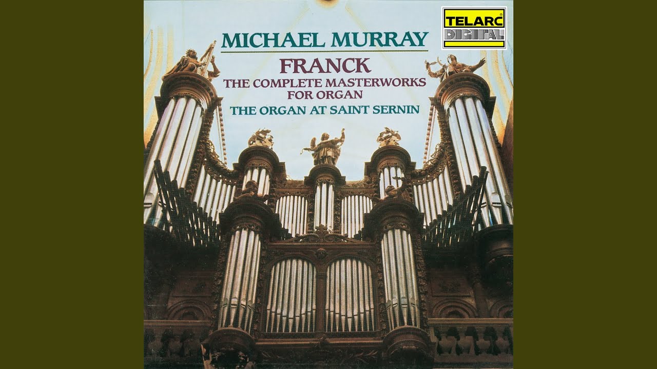 Franck: 6 Pièces pour grand orgue: No. 6, Final in B-Flat Major, Op. 21, FWV 33