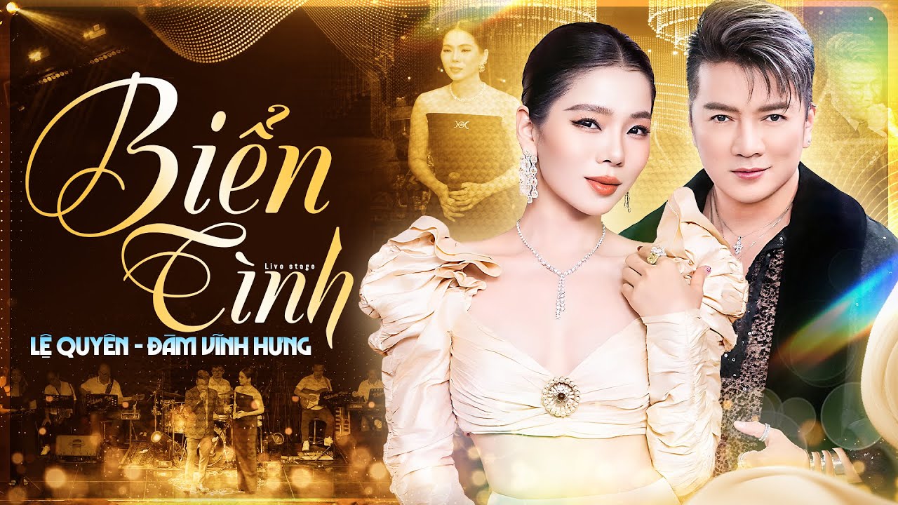Nghe Lệ Quyên & Đàm Vĩnh Hưng Hát “Biển Tình” Live Mới Hiểu Thế Nào Là Tình Ca