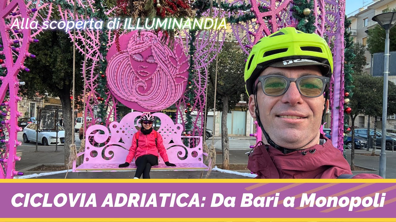 CICLOVIA ADRIATICA: da Bari a Monopoli per ILLUMINANDIA