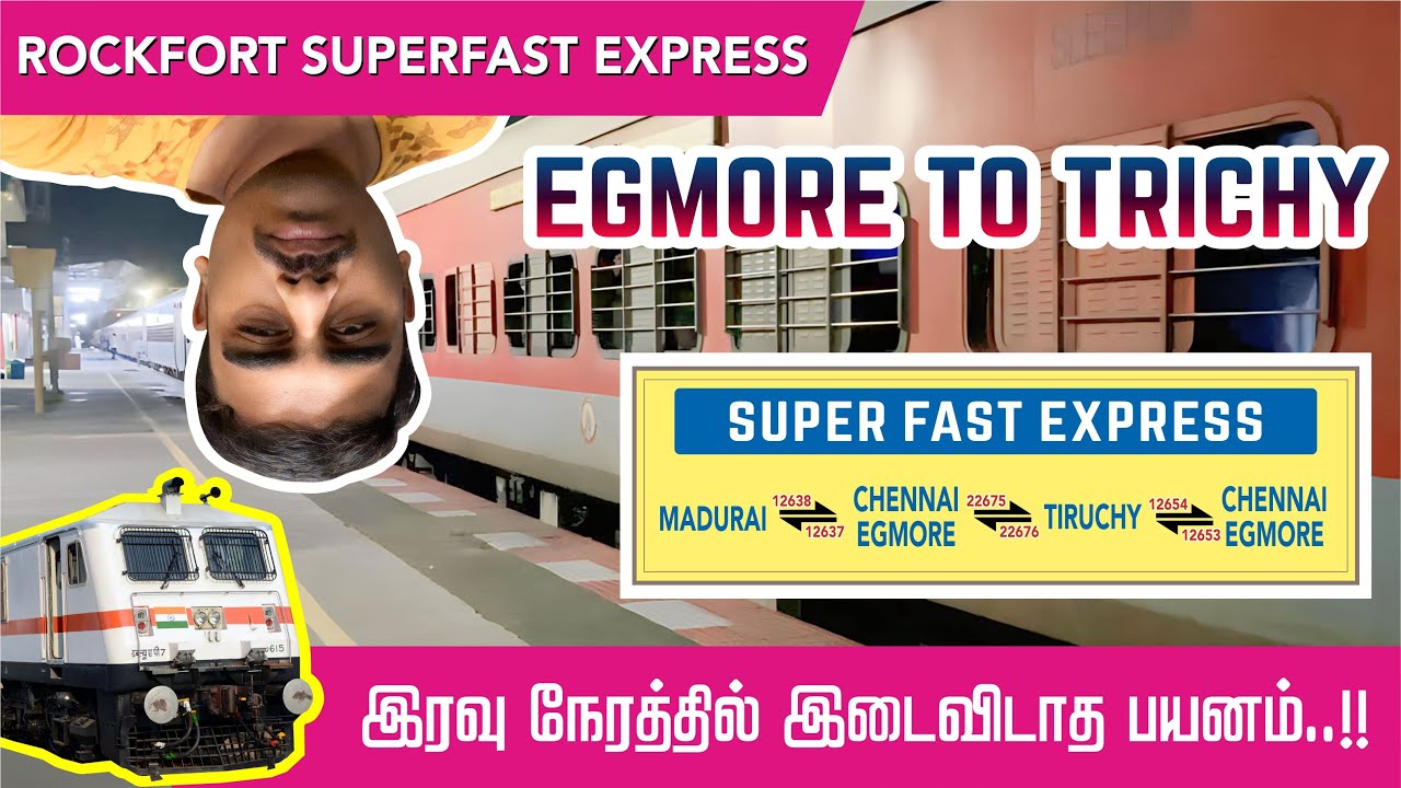 🚂🌀புயல் வேகத்துல திருச்சி ⚡️110 kmph top speed⁉️ ROCKFORT Super Fast Express Full Journey