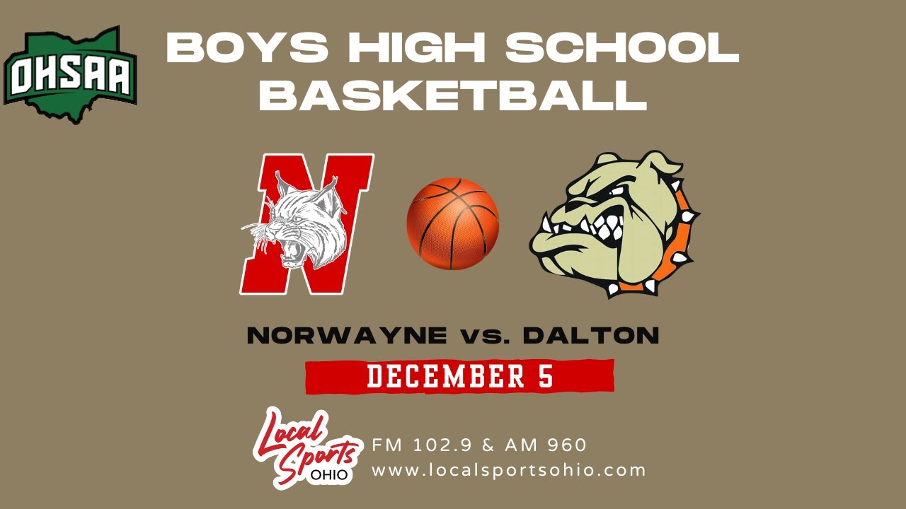 Local Sports Ohio Presents: High School Boys Basketball - Norwayne vs. Dalton 12/5/25