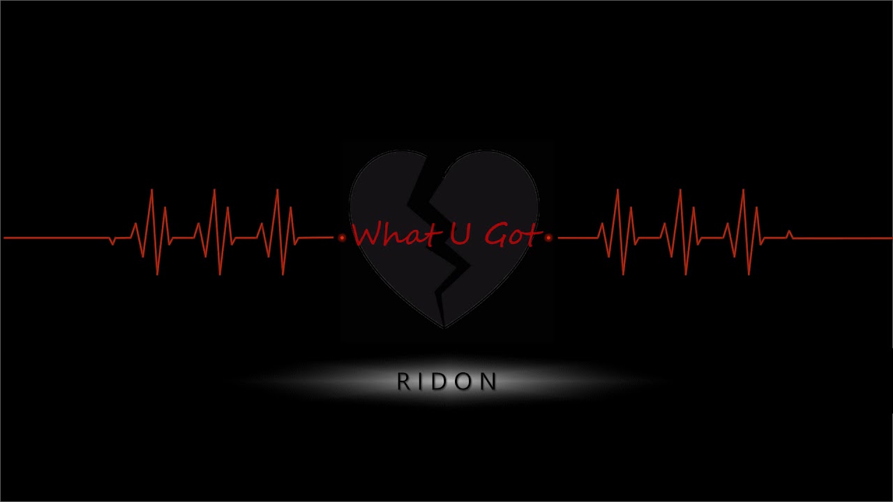 RIDON - What U Got