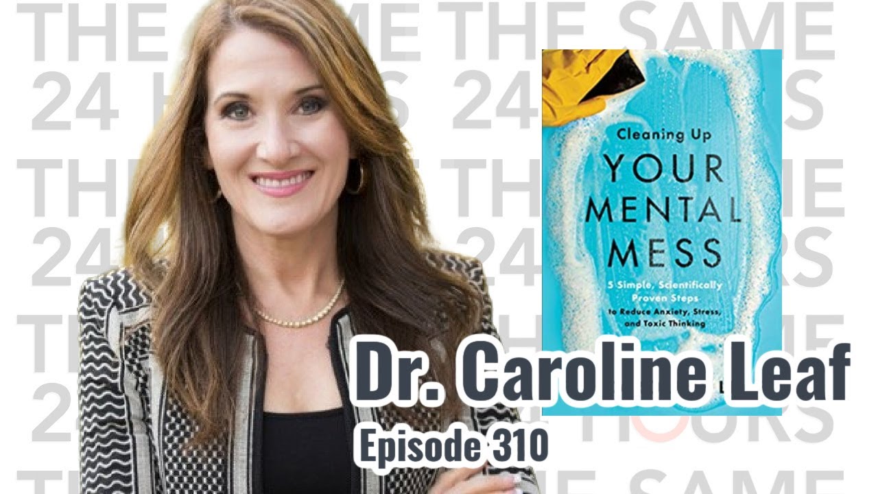 Dr. Caroline Leaf on Anxiety and Depression on The Same 24 Hours with Meredith Atwood