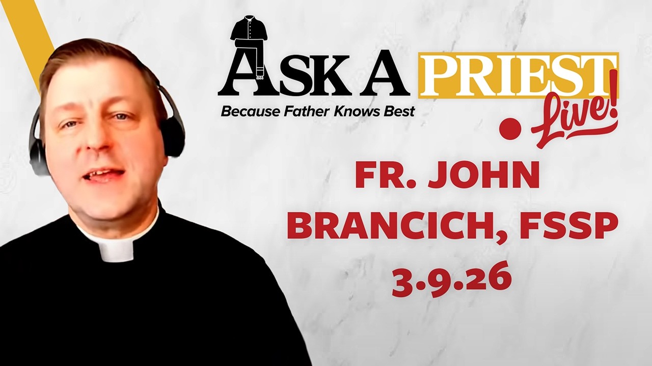 Ask A Priest Live - Open Q&A with Fr. John Brancich, FSSP