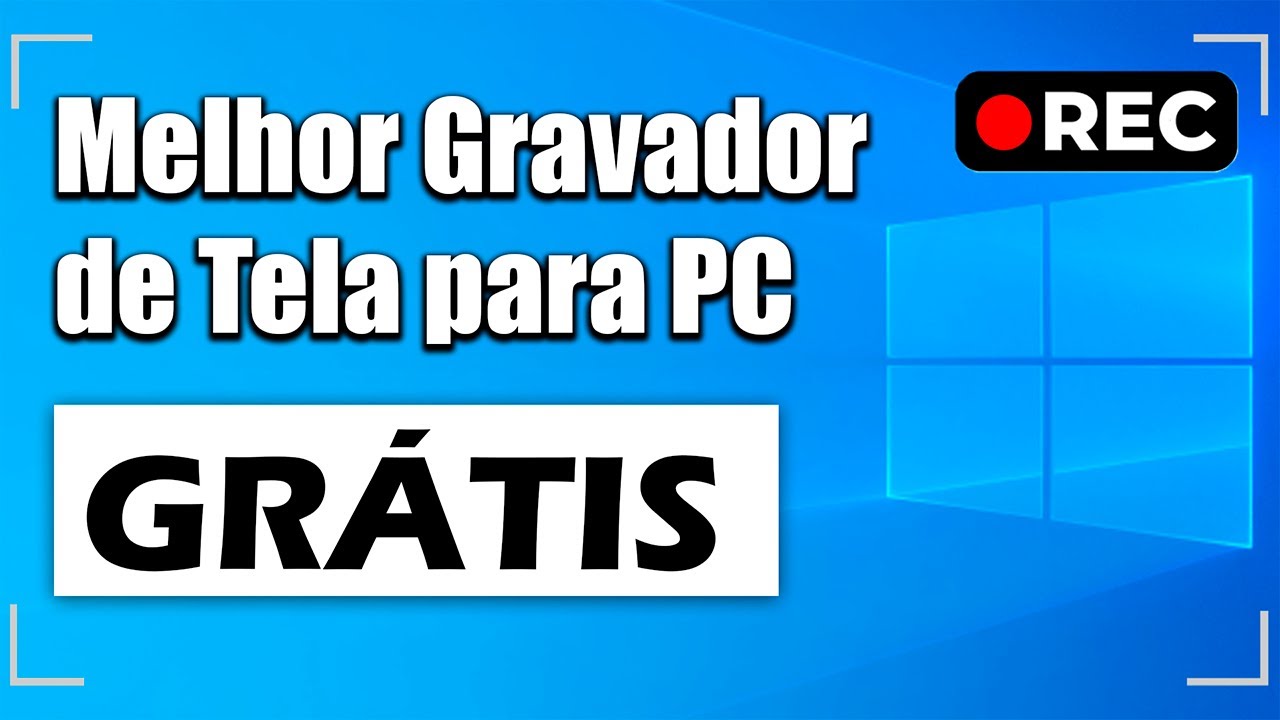 MELHOR GRAVADOR DE TELA PARA PC GRÁTIS