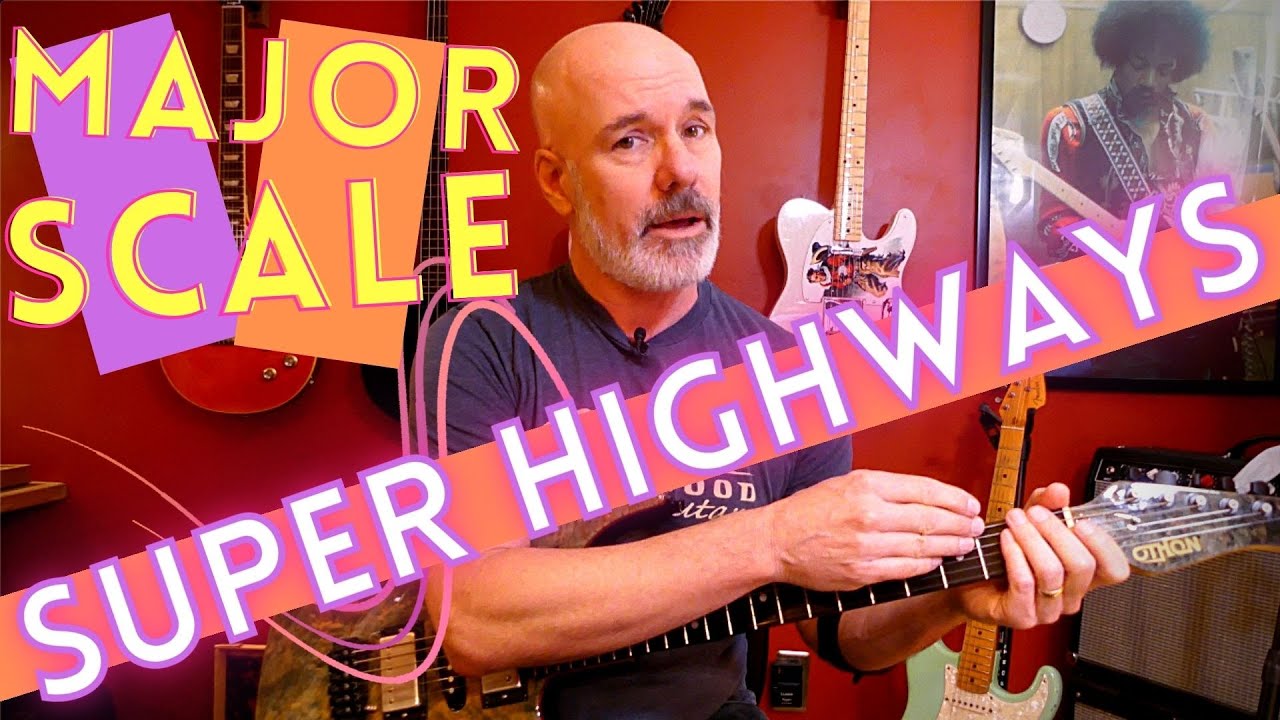 Major Scale Super Highways