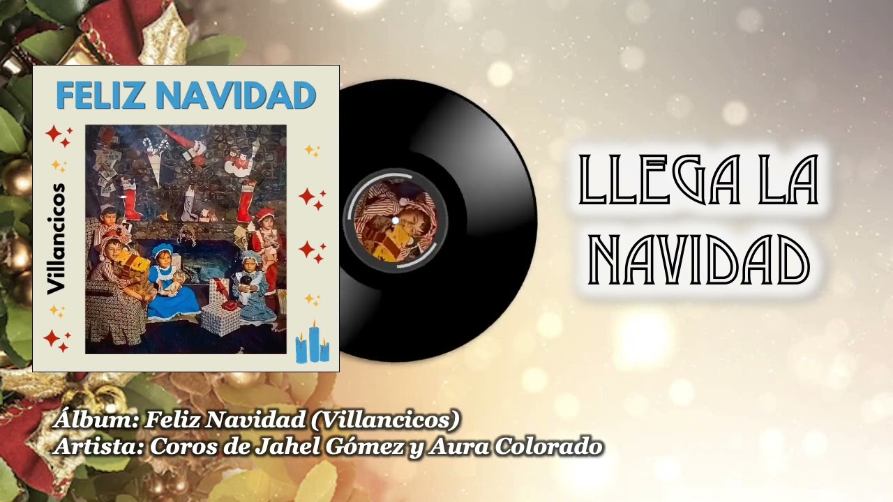 Coros de Jahel Gómez y Aura Colorado - Llega la Navidad