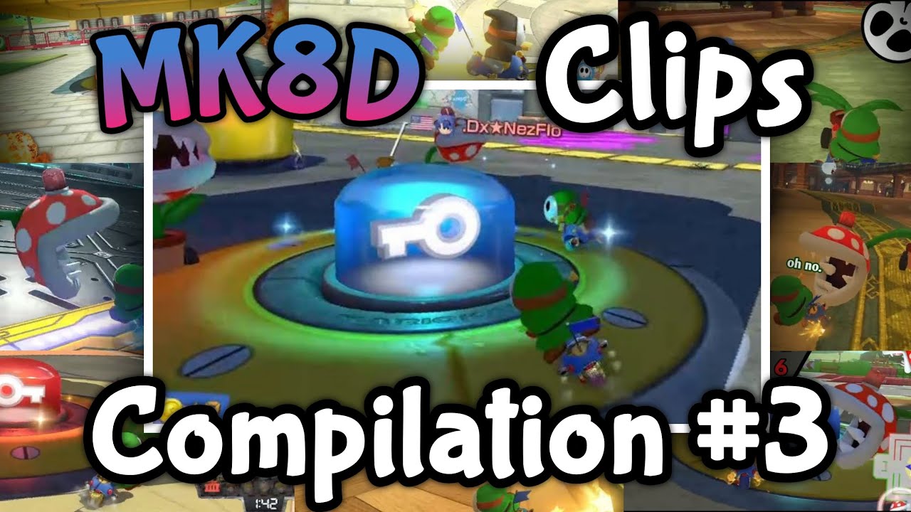Mario Kart 8 Deluxe Clips Compilation 3