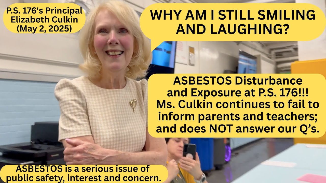 P.S. 176 (NYC) SLT Meeting of 5/2/25. Dangerous Conditions re Asbestos Disturbance/Exposure (AHERA)