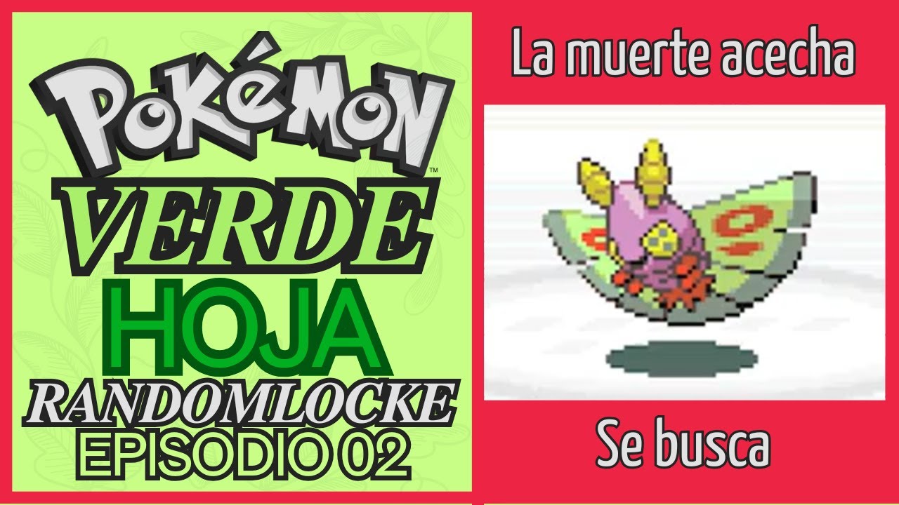 PKM Verde Hoja Randomlocke - Ep2 - Por algo me puse 20 vidas...