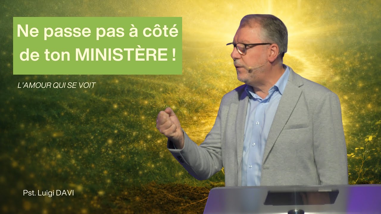 Ne passe pas à coté de ton ministère | Luigi DAVID | Culte du 18 janvier 2026